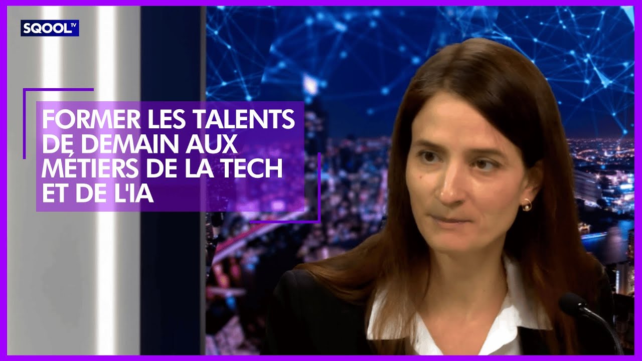Former les talents de demain aux métiers de la tech et de l'IA - SQOOL TV